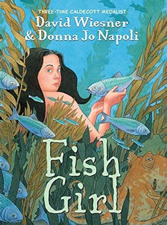 Fish Girl: A Graphic Novel by Donna Jo Napoli .